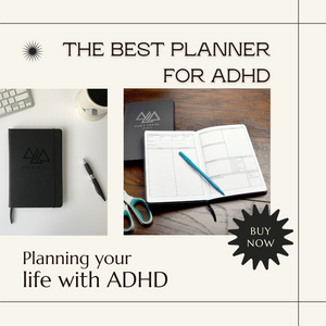 PLANNING YOUR LIFE WITH ADHD